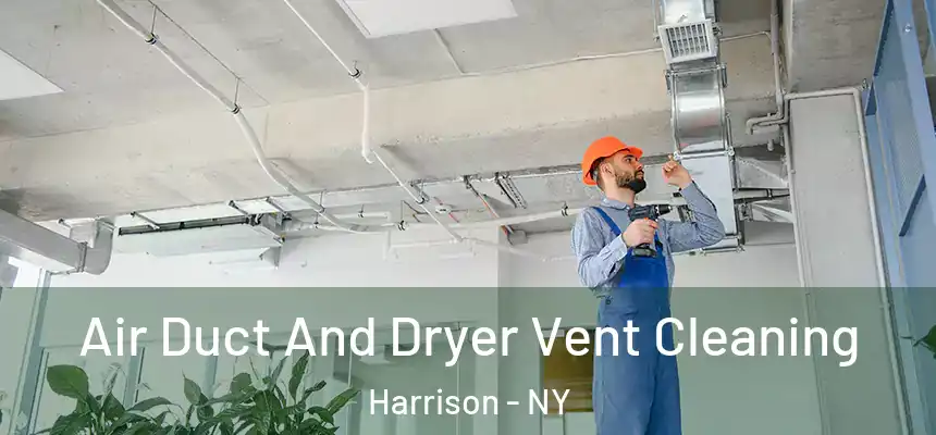 Air Duct And Dryer Vent Cleaning Harrison - NY