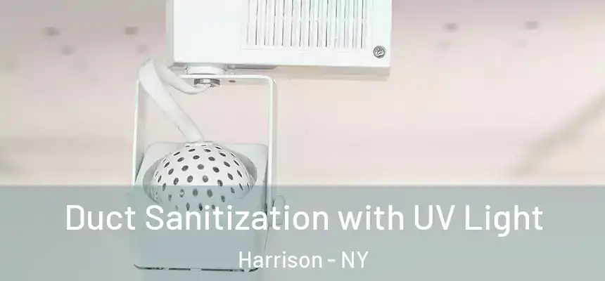  Duct Sanitization with UV Light Harrison - NY