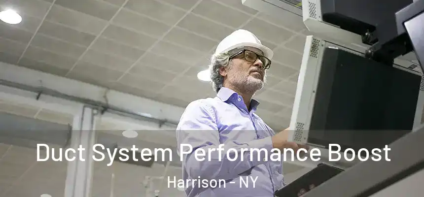 Duct System Performance Boost Harrison - NY