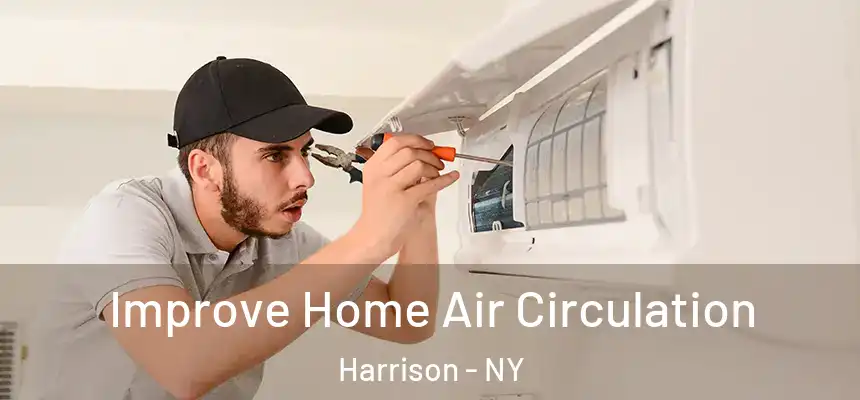  Improve Home Air Circulation Harrison - NY