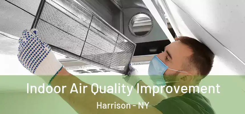  Indoor Air Quality Improvement Harrison - NY